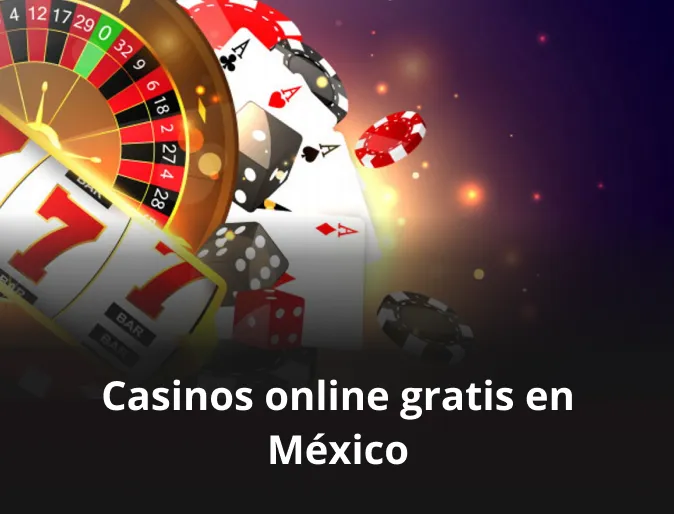 Casinos online gratis en México Casinos online gratis en México